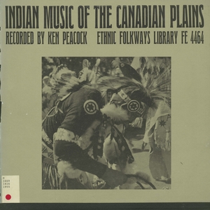 Indian Music of the Canadian Plains Indian Music of the Canadian Plains