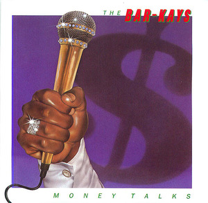 The Bar-Kays: Money Talks The Bar-Kays: Money Talks