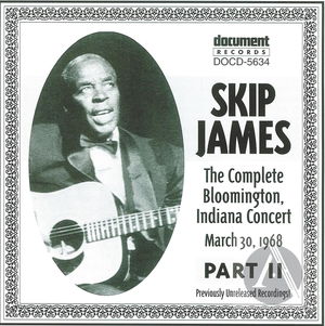Skip James Live Vol. 3 Bloomington 1968 Part 2 Skip James Live Vol. 3 Bloomington 1968 Part 2