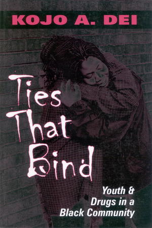 Ties That Bind: Youth & Drugs in a Black Community Ties That Bind: Youth & Drugs in a Black Community