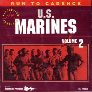 Run to Cadence with the U.S. Marines Vol. II (Percussion Enhanced) Run to Cadence with the U.S. Marines Vol. II (Percussion Enhanced)