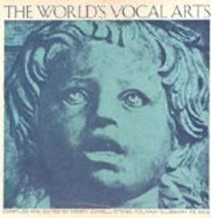 The World's Vocal Arts The World's Vocal Arts