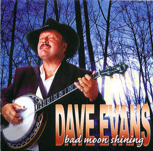 Dave Evans: Bad Moon Shining Dave Evans: Bad Moon Shining
