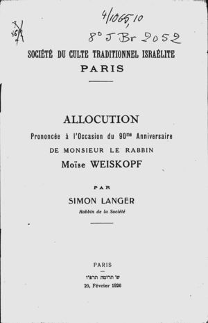 Allocution Prononcée à l'Occasion du 90me Anniversaire de Monsieur le Rabbin Moïse Weiskopf Allocution Prononcée à l'Occasion du 90me Anniversaire de Monsieur le Rabbin Moïse Weiskopf