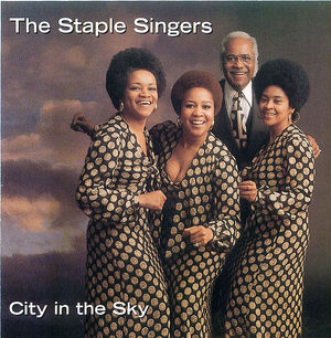 The Staple Singers: City In The Sky The Staple Singers: City In The Sky
