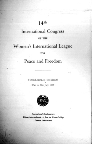 14th International Congress of the Women's International League for Peace and Freedom, Stockholm, Sweden, 27th to 31st July 1959 14th International Congress of the Women's International League for Peace and Freedom, Stockholm, Sweden, 27th to 31st July 1959