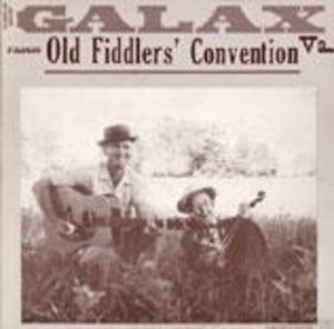 Galax, Virginia Old Fiddler's Convention Galax, Virginia Old Fiddler's Convention
