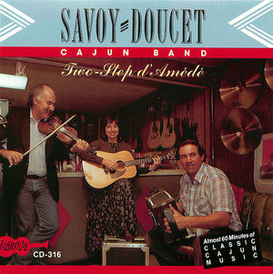 Savoy-Doucet Cajun Band: Two-Step D'Amédé Savoy-Doucet Cajun Band: Two-Step D'Amédé