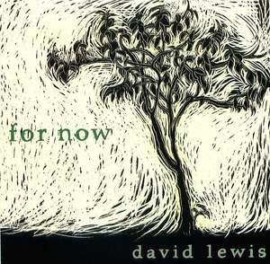David Lewis: For Now David Lewis: For Now