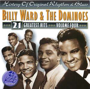 Billy Ward & The Dominoes: 21 Greatest Hits, Volume Four Billy Ward & The Dominoes: 21 Greatest Hits, Volume Four