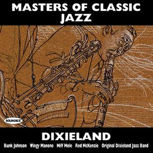 Masters of Classic Jazz: Dixieland Masters of Classic Jazz: Dixieland