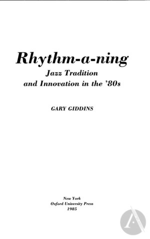 Rhythm-a-ning: Jazz Tradition and Innovation in the 80's Rhythm-a-ning: Jazz Tradition and Innovation in the 80's