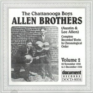 The Chattanooga Boys: Allen Brothers Vol. 2 (1930-1932) The Chattanooga Boys: Allen Brothers Vol. 2 (1930-1932)
