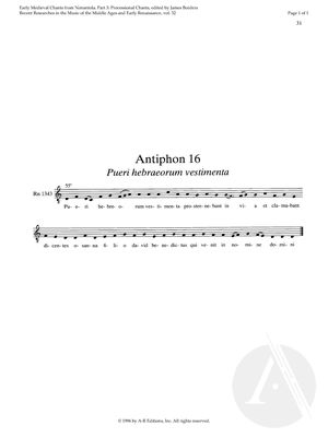 Antiphon 16: Pueri hebraeorum vestimenta Antiphon 16: Pueri hebraeorum vestimenta