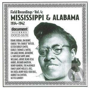 Field Recordings Vol. 4: Mississippi & Alabama (1934-1942) Field Recordings Vol. 4: Mississippi & Alabama (1934-1942)