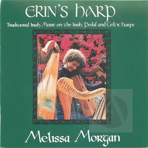 Erin's Harp: Traditional Irish Music on the Irish, Pedal and Celtic Harps Erin's Harp: Traditional Irish Music on the Irish, Pedal and Celtic Harps