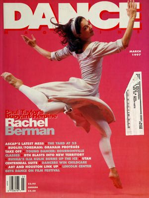 Dance Magazine, Vol. 71, no. 3, March, 1997 Dance Magazine, Vol. 71, no. 3, March, 1997