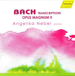 Bach Transcriptions: Opus Magnum II Bach Transcriptions: Opus Magnum II