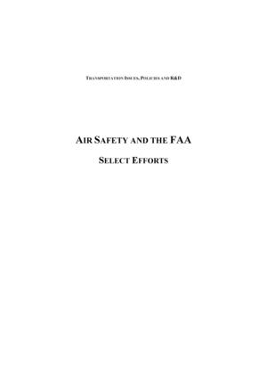 Air Safety and the FAA: Select Efforts Air Safety and the FAA: Select Efforts