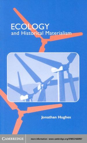 Ecology and Historical Materialism (Studies in Marxism and Social Theory)