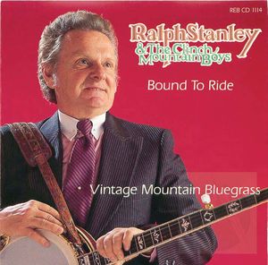 Bound to Ride: Vintage Mountain Bluegrass Bound to Ride: Vintage Mountain Bluegrass