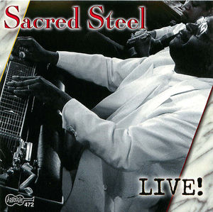 Sacred Steel Live! Sacred Steel Live!