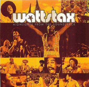 Wattstax: Highlights From The Soundtrack Wattstax: Highlights From The Soundtrack