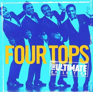 The Ultimate Collection: Four Tops The Ultimate Collection: Four Tops