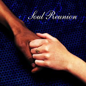 Soul Reunion Soul Reunion