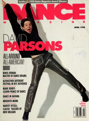 Dance Magazine, Vol. 72, no. 4, April, 1998 Dance Magazine, Vol. 72, no. 4, April, 1998