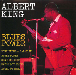 Albert King: Blues Power Albert King: Blues Power