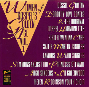 Women of Gospel's Golden Age, Vol. 1 Women of Gospel's Golden Age, Vol. 1