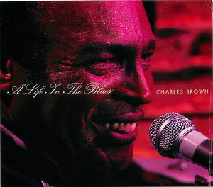 Charles Brown: A Life In The Blues Charles Brown: A Life In The Blues