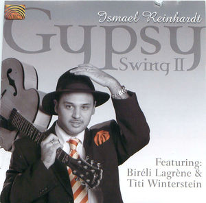 Ismael Reinhardt: Gypsy Swing II Ismael Reinhardt: Gypsy Swing II