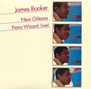 James Booker: New Orleans Piano Wizard - Live! James Booker: New Orleans Piano Wizard - Live!