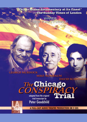 The Chicago Conspiracy Trial The Chicago Conspiracy Trial