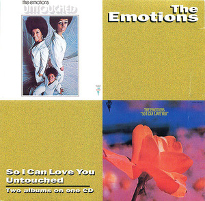The Emotions: So I Can Love You/Untouched The Emotions: So I Can Love You/Untouched