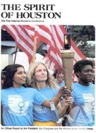How Did the National Women's Conference in Houston in 1977 Shape a Feminist Agenda for the Future? How Did the National Women's Conference in Houston in 1977 Shape a Feminist Agenda for the Future?