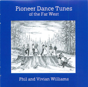 Pioneer Dance Tunes of the Far West Pioneer Dance Tunes of the Far West