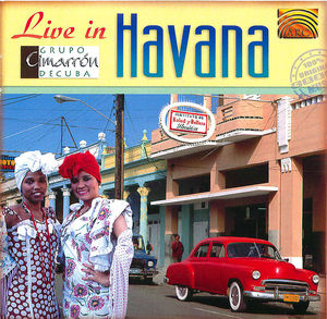 Grupo Cimarrón de Cuba: Live in Havana Grupo Cimarrón de Cuba: Live in Havana