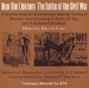 Dear Abe Linkhorn: The Satire of the Civil War Dear Abe Linkhorn: The Satire of the Civil War