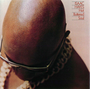 Isaac Hayes: Hot Buttered Soul Isaac Hayes: Hot Buttered Soul
