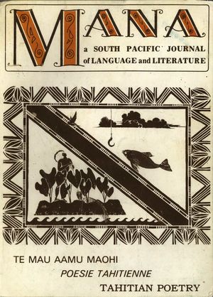 MANA: a SOUTH PACIFIC JOURNAL of LANGUAGE and LITERATURE, Vol. 7, No. 1 MANA: a SOUTH PACIFIC JOURNAL of LANGUAGE and LITERATURE, Vol. 7, No. 1