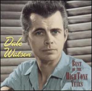 Dale Watson: Best of the Hightone Years Dale Watson: Best of the Hightone Years