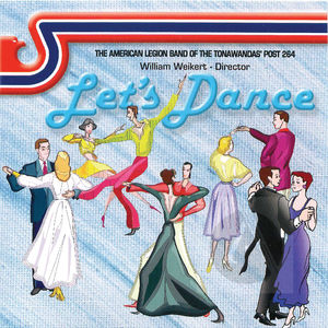 The American Legion Band of the Towanda's Post 264: Let's Dance The American Legion Band of the Towanda's Post 264: Let's Dance