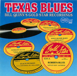 Texas Blues: Bill Quinn's Gold Star Recordings Texas Blues: Bill Quinn's Gold Star Recordings