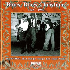 Blues, Blues Christmas - 19295-1955: In The Blues, Jazz, Boogie-Woogie and Gospel Spirit Blues, Blues Christmas - 19295-1955: In The Blues, Jazz, Boogie-Woogie and Gospel Spirit