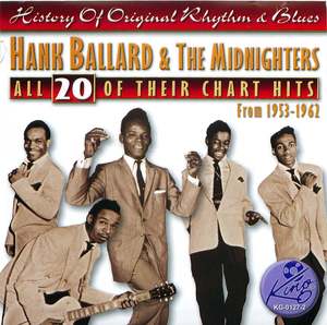 Hank Ballard & The Midnighters: All 20 Of Their Chart Hits from 1953-1962 Hank Ballard & The Midnighters: All 20 Of Their Chart Hits from 1953-1962