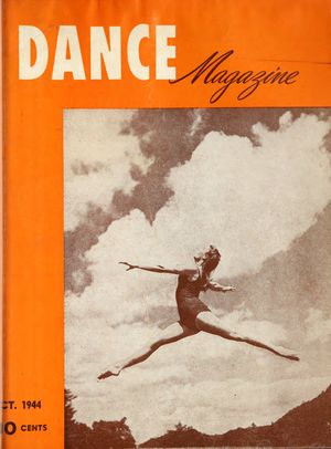 Dance Magazine, Vol. 18, no. 10, October, 1944 Dance Magazine, Vol. 18, no. 10, October, 1944