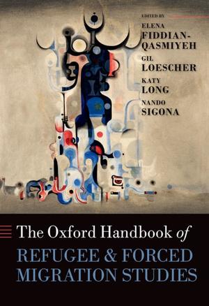 The Oxford Handbook of Refugee and Forced Migration Studies The Oxford Handbook of Refugee and Forced Migration Studies